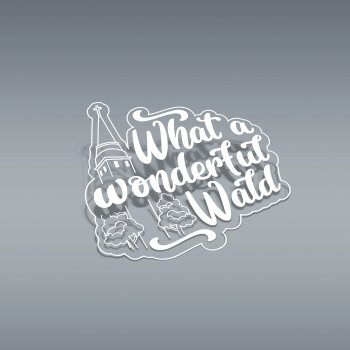(Auto-)AUFKLEBER | What a wonderful WALD (weiß)
